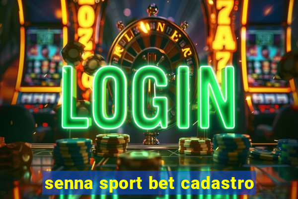 senna sport bet cadastro